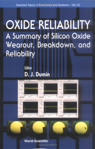 Oxide Reliability A Summary Of Silicon Oxide Wearout Breadown And Reliability Selected Topics In Electronics And Systems D J Dumin