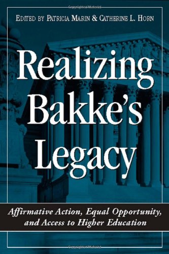 Realizing Bakkes Legacy Affirmative Action Equal Opportunity And Access To Higher Education Patricia Marin