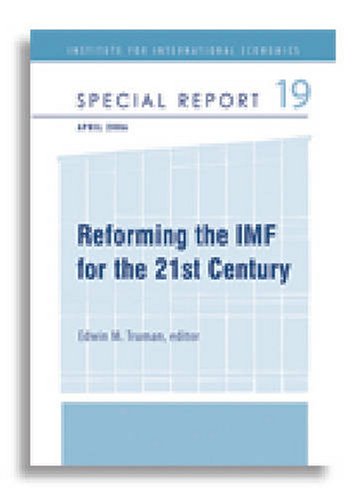 Reforming The Imf For The 21st Century Special Report Edwin M Truman