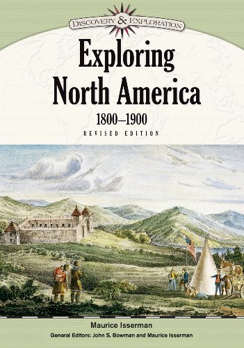 Exploring North America 18001900 Revised Edition Discovery And Exploration Revised Maurice Isserman