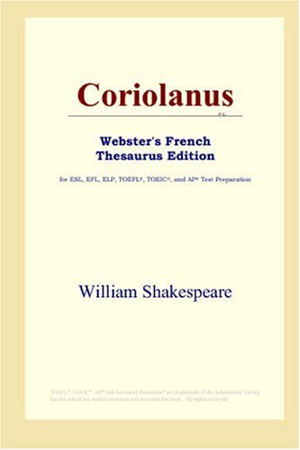 Coriolanus Websters French Thesaurus Edition William Shakespeare