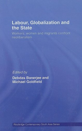 Labour Globalization And The State Routledge Contemporary South Asia 1st Edition Debdas Banerjee