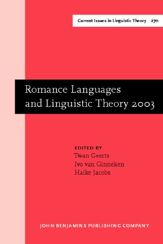 Romance Languages And Linguistic Theory 2003 Selected Papers From Going Romance 2003 Nijmegen 2022 November 1st Twan Geerts