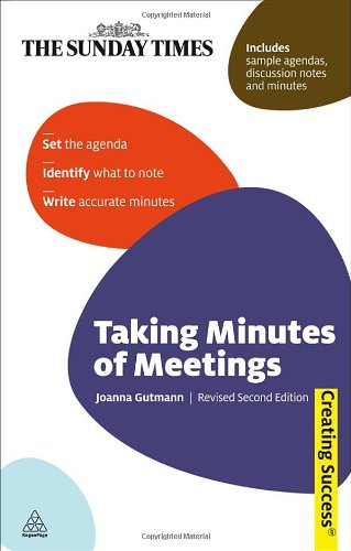 Taking Minutes Of Meetings Sunday Times Creating Success Second Editionrevisedsecond Edition Revised Joanna Gutmann