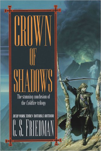 Crown Of Shadows The Third Book In The Coldfire Series C S Friedman