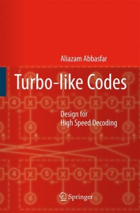 Turbolike Codes Design For High Speed Decoding 1st Edition Aliazam Abbasfar