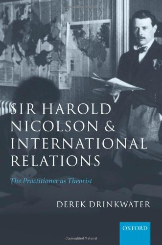 Sir Harold Nicolson And International Relations Kindle Derek Drinkwater