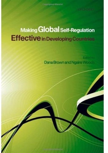 Making Global Selfregulation Effective In Developing Countries Dana L Brown