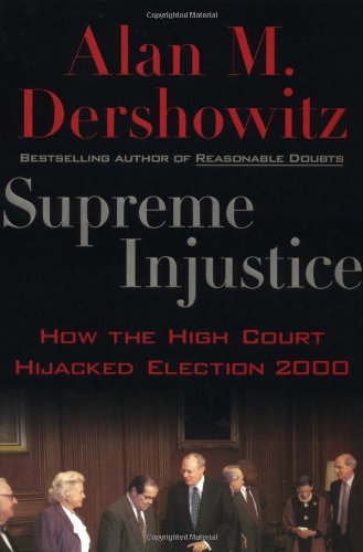 Supreme Injustice 1st Alan M Dershowitz