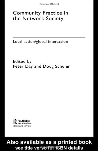 Community Practice In The Network Society Kindle Peter Day Douglas Schuler
