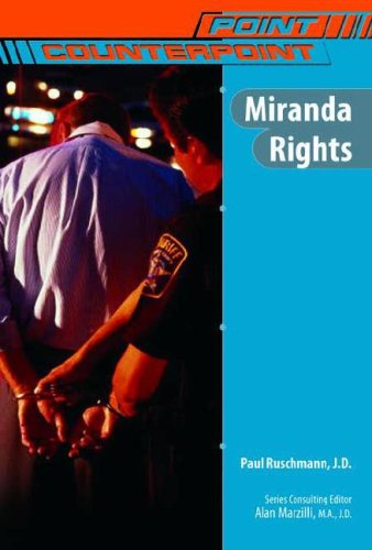 Miranda Rights Point Counterpoint Paul Ruschmann