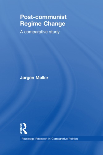 Postcommunist Regime Change A Comparative Study Routledge Research In Comparative Politics Jrgen Mller