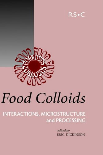Food Colloids Interactions Microstructure And Processing Special Publication 1st Edition E Dickinson
