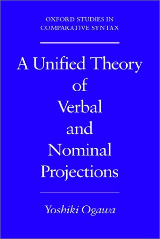 A Unified Theory Of Verbal And Nominal Projections Yoshiki Ogawa