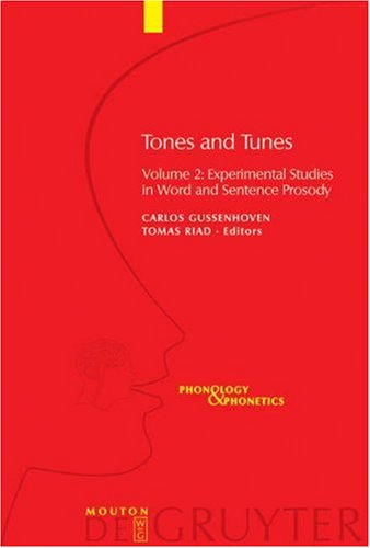 Tones And Tunes Experimental Studies In Word And Sentence Prosody Phonology And Phonetics Gussenhoven