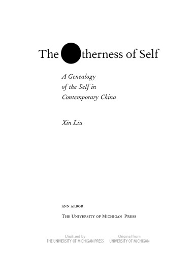 The Otherness Of Self A Genealogy Of Self In Contemporary China Liu Xin