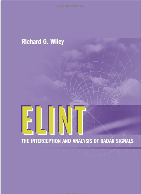 Elint The Interception And Analysis Of Radar Signals The Artech House Radar Library 1st Edition Richard G Wiley