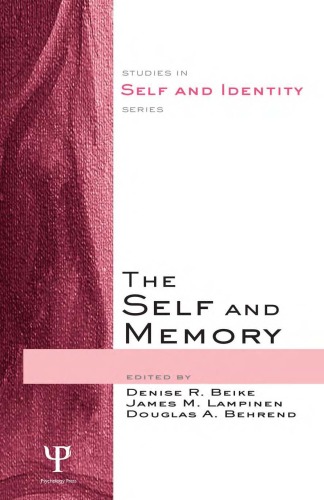 The Self And Memory Studies In Self Andidentity Lampinen Beike