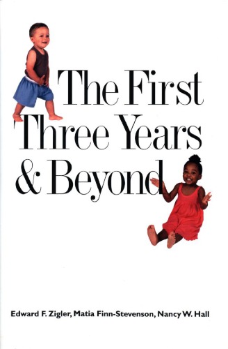 The First Three Years And Beyond Brain Development And Social Policy 1st Edward F Zigler