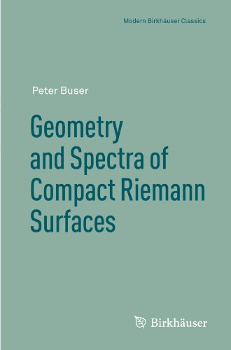 Geometry And Spectra Of Compact Riemann Surfaces 1st Edition Peter Buser Auth