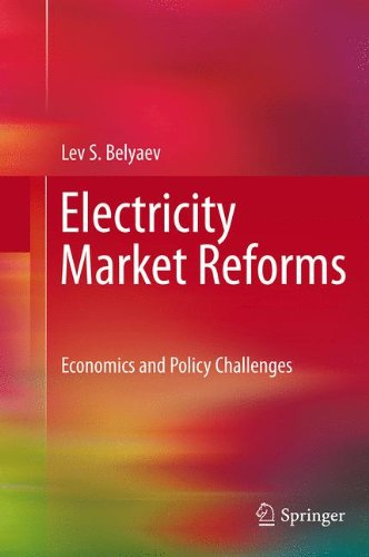 Electricity Market Reforms Economics And Policy Challenges 1st Edition Lev S Belyaev Auth