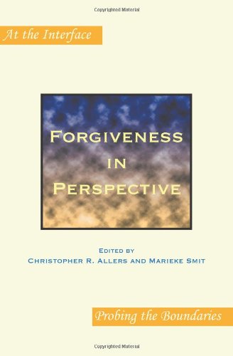 Forgiveness In Perspective At The Interface Probing The Boundaries Christopher R Allers