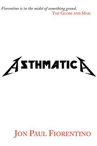 Asthmatica Jon Paul Fiorentino