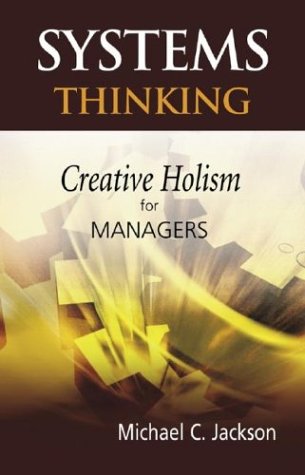 Systems Thinking Creative Holism For Managers 1st Edition Michael C Jackson
