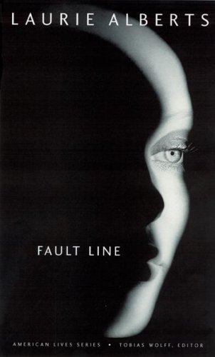 Fault Line American Lives First Edition Laurie Alberts