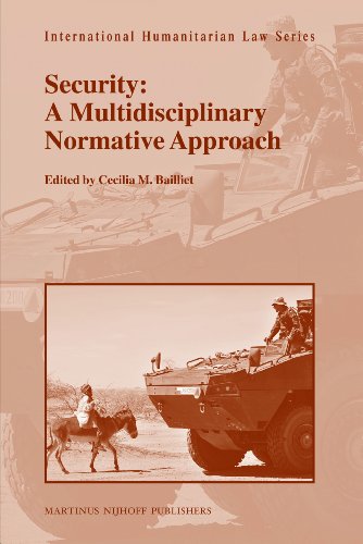 Security A Multidisciplinary Normative Approach International Humanitarian Law Cecilia M Bailliet