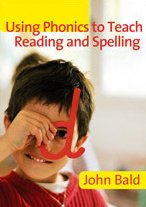 Using Phonics To Teach Reading Spelling Harcdr John Bald