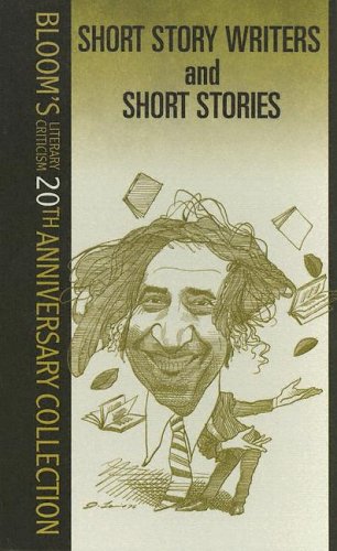 Short Story Writers And Short Stories Blooms 20th Anniversary First Edition Harold Bloom
