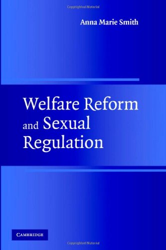 Welfare Reform And Sexual Regulation Anna Marie Smith