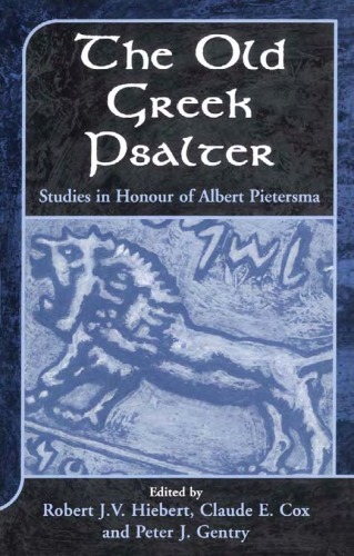 The Old Greek Psalter Studies In Honour Of Albert Pietersma Robert J V Hiebert