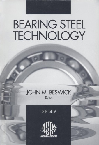 Bearing Steel Technology Astm Stp 1419 Astm Special Technical Publication Stp John M Beswick