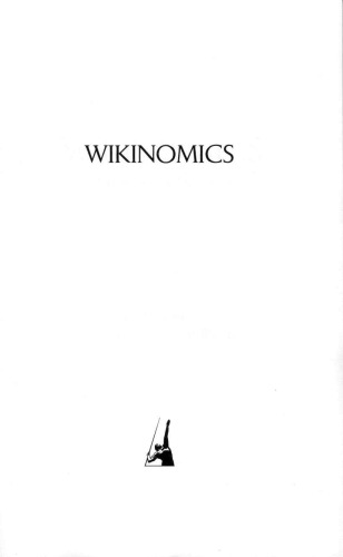 Wikinomics How Mass Collaboration Changes Everything Don Tapscott
