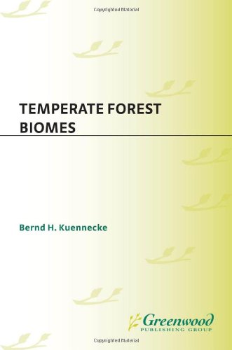 Temperate Forest Biomes Greenwood Guides To Biomes Of The World Bernd H Kuennecke