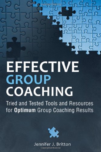 Effective Group Coaching Tried And Tested Tools And Resources For Optimum Coaching Results Kindle Jennifer J Britton