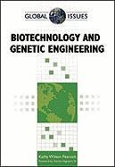 Biotechnology And Genetic Engineering Global Issues 1st Edition Kathy Wilson Peacock