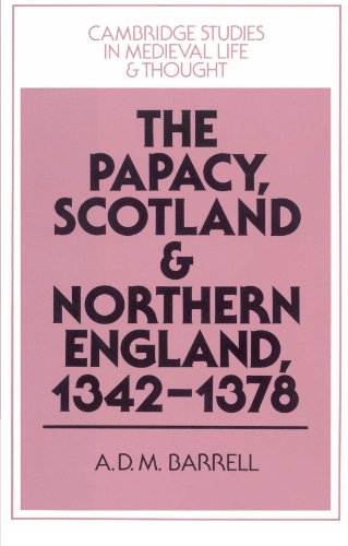 The Papacy Scotland And Northern England 13421378 A D M Barrell