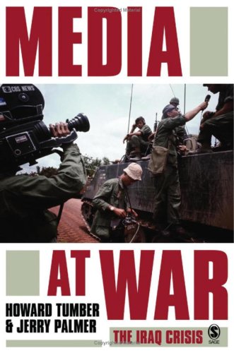 Media At War The Iraq Crisis 1st Edition Howard Tumber Jerry Palmer