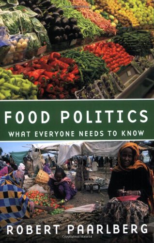 Food Politics What Everyone Needs To Know Robert Paarlberg
