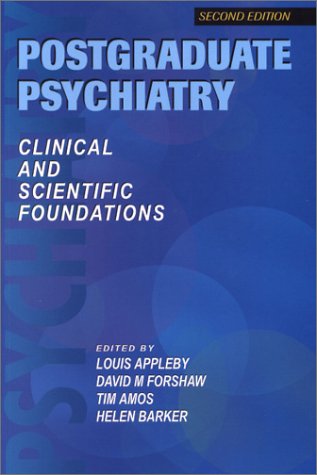 Postgraduate Psychiatry Clinical And Scientific Foundations 2nd Edition Louis Appleby