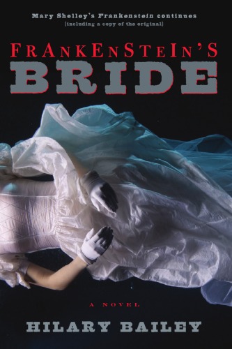 Frankensteins Bride Hilary Bailey