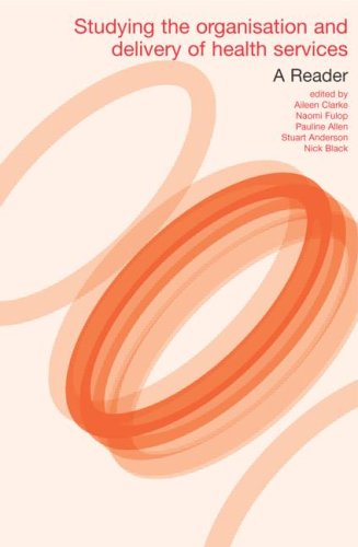 Researching The Organisation And Delivery Of Health Services A Reader 2nd Edition Aileen Clarke