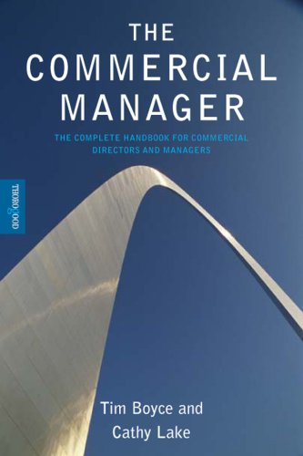 The Commercial Manager The Complete Handbook For Commercial Directors And Managers Tim Boyce