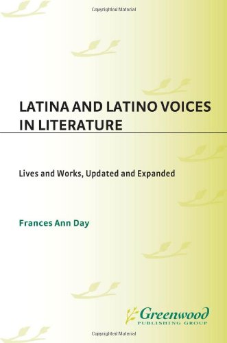 Latina And Latino Voices In Literature Lives And Works Updated And Expanded Kindle Frances A Day