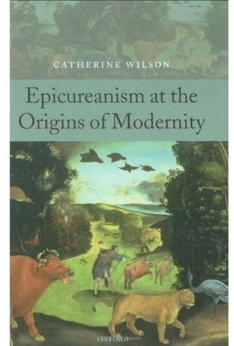 Epicureanism At The Origins Of Modernity Kindle Catherine Wilson