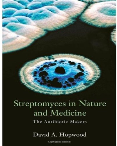 Streptomyces In Nature And Medicine The Antibiotic Makers 1st Edition David A Hopwood