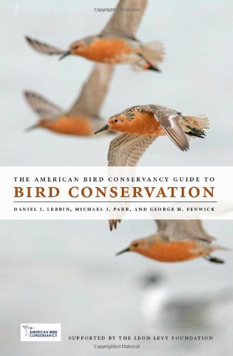 The American Bird Conservancy Guide To Bird Conservation Kindle Daniel J Lebbin
